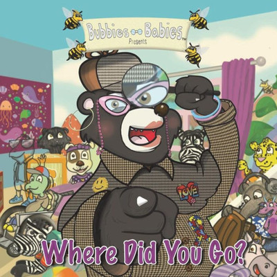 Where Did You Go? (Bubbies-Babies)