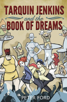 Tarquin Jenkins And The Book Of Dreams