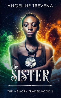 The Sister (The Memory Trader)