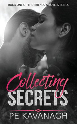 Collecting Secrets (Friends & Lovers)