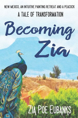 Becoming Zia: A Tale Of Transformation