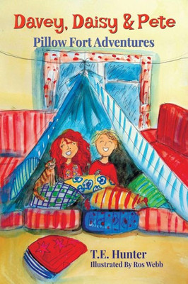 Davey, Daisy & Pete: Pillow Fort Adventures (Imagine With Davey, Daisy & Pete)