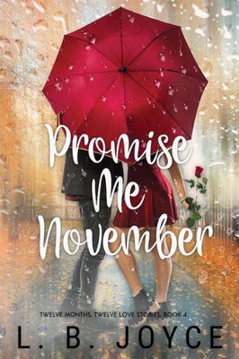 Promise Me November: A Novel (Twelve Months, Twelve Love Stories)