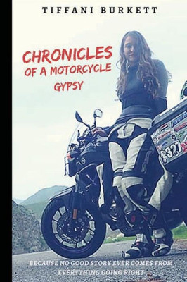 Chronicles Of A Motorcycle Gypsy: The 49 States Tour