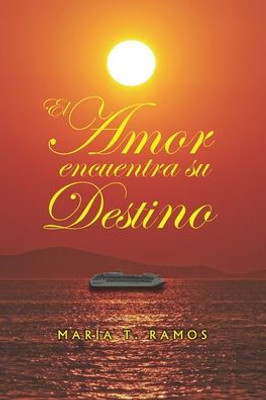El Amor Encuentra Su Destino (Spanish Edition)