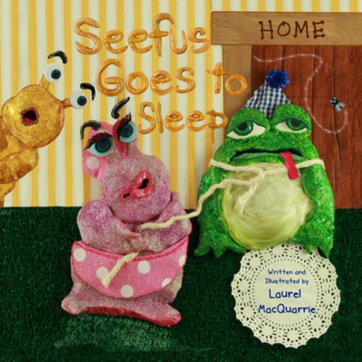 Seefus Goes To Sleep (Misadventures Of Seefus Slug)