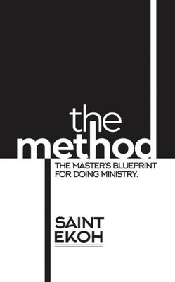 The Method: The Master'S Blueprint For Doing Ministry (Church Multiplication)