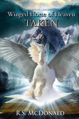 Winged Horse Of Heaven: Taken (The Raneous Chronicles)