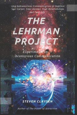 The Lehrman Project: Experiments In Subconscious Communication
