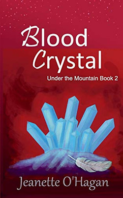Blood Crystal: A Novella (Under The Mountain)
