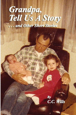 Grandpa Tell Us A Story And Other Short Stories