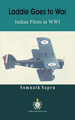 Laddie Goes to War: Indian Pilots in World War I - Hardcover