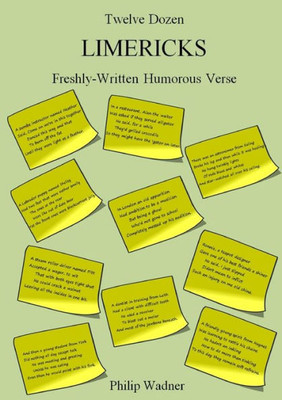 Twelve Dozen Limericks : Freshly-Written Humorous Verse