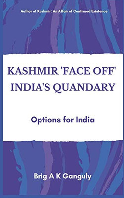 Kashmir Face-Off India's Quandary: Options for India