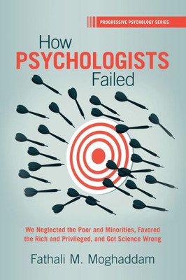 How Psychologists Failed (Progressive Psychology)