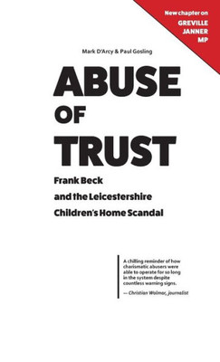 Abuse Of Trust: Frank Beck And The Leicestershire Childrenæs Home Scandal