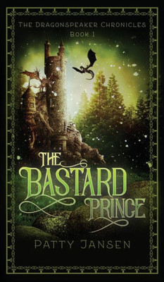 The Bastard Prince (Dragonspeaker Chronicles)