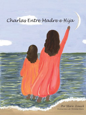 Charlas Entre Madre E Hija (Spanish Edition)