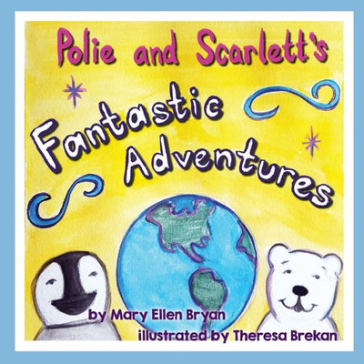 Polie And Scarlett'S Fantastic Adventures