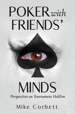 Poker With Friends' Minds: Perspectives On Tournament Hold'Em