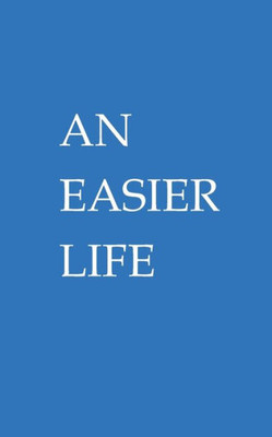 An Easier Life