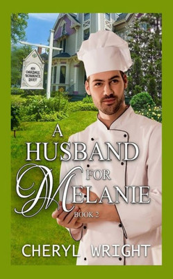 A Husband For Melanie (2) (Oakdale Romance Duet)