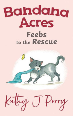 Feebs To The Rescue (1) (Bandana Acres)