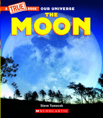 The Moon (A True Book) (A True Book (Relaunch))