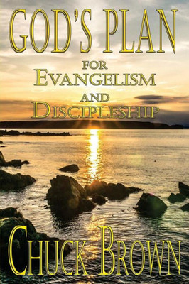 God'S Plan For Evangelism And Discipleship