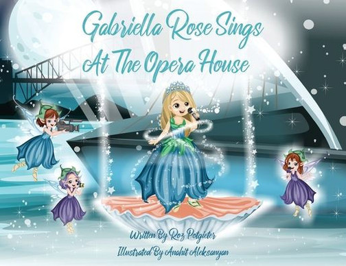 Gabriella Rose Sings At The Opera House (1) (The Gabriella Rose Dream)