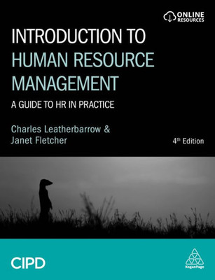 Introduction To Human Resource Management: A Guide To Hr In Practice