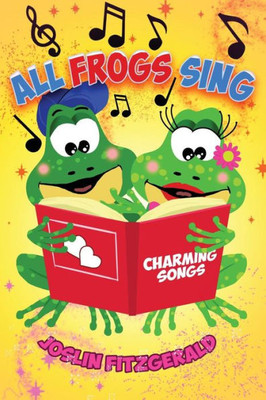 All Frogs Sing Charming Songs