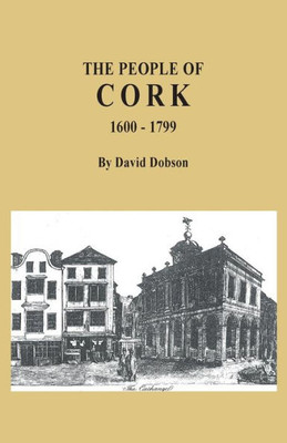 People Of Cork, 1600-1799