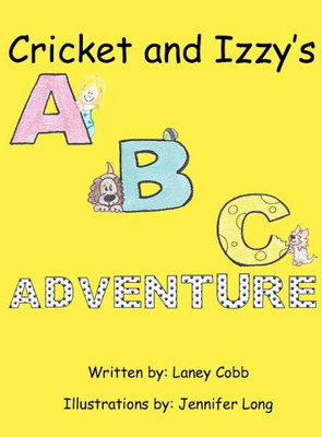 Cricket And Izzy'S Abc Adventure (Cricket And Izzy Books)