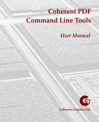 Coherent Pdf Command Line Tools: User Manual