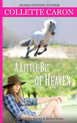 A Little Bit Of Heaven (Horses And Hearts)
