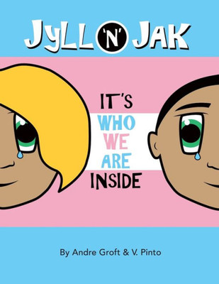 Jyll 'N' Jak: "It'S Who We Are Inside"