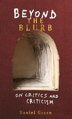 Beyond The Blurb: On Critics And Criticism