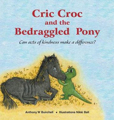 Cric Croc And The Bedraggled Pony