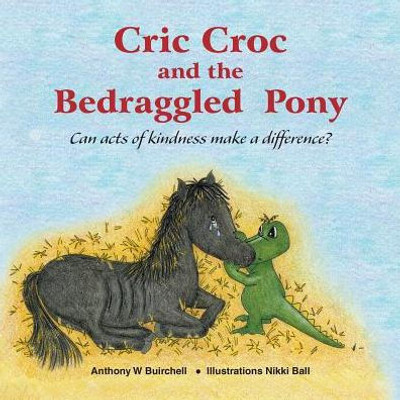 Cric Croc And The Bedraggled Pony