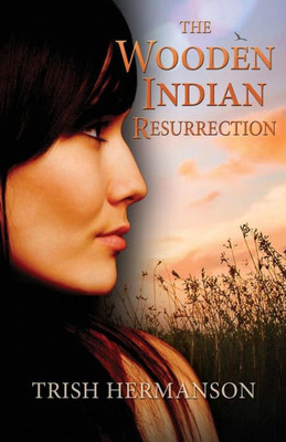 The Wooden Indian Resurrection: Coming Of Age In Middle Age
