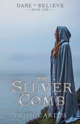 The Silver Comb (Dare To Believe)