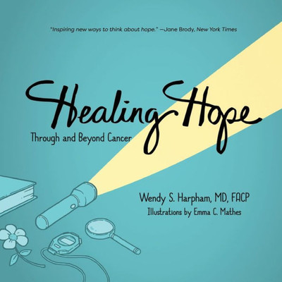 Healing Hope: Through And Beyond Cancer