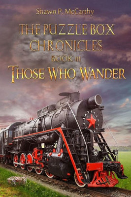 Those Who Wander: The Puzzle Box Chronicles Book 3