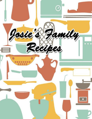 Josie'S Family Recipes