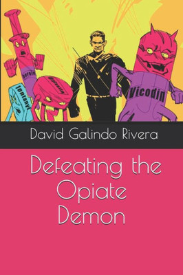 Defeating The Opiate Demon