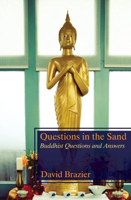 Questions In The Sand: Buddhist Questions And Answers