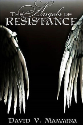 The Angels Of Resistance