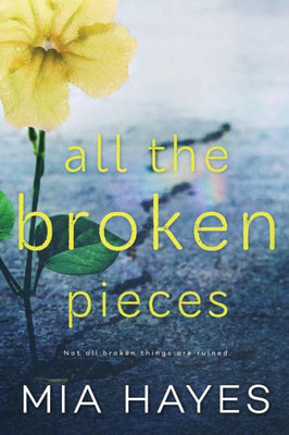 All The Broken Pieces (A Waterford Novel)