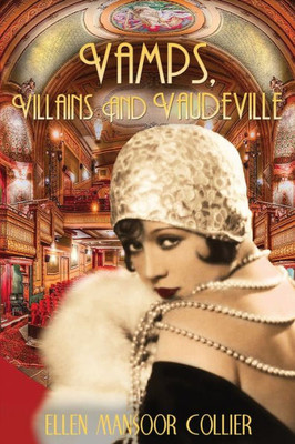 Vamps, Villains And Vaudeville (Jazz Age Mystery Series)